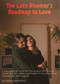 The Late Bloomer's Roadmap To Love
